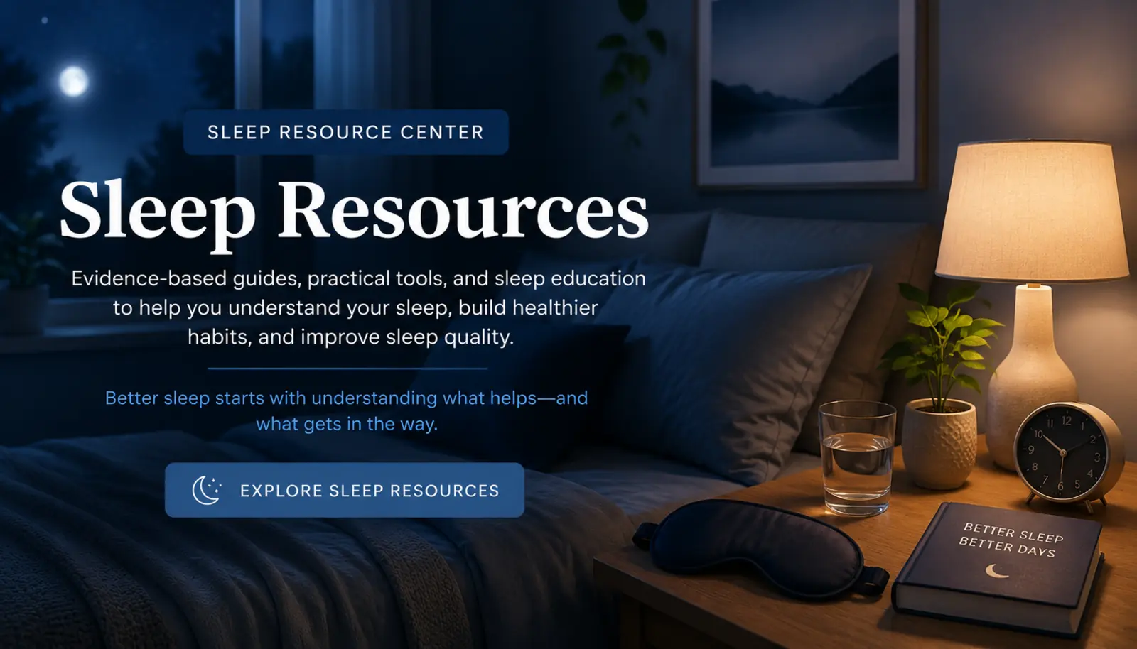 Sleep Resources center showing a calm bedroom at night with a bedside lamp, water, clock, sleep mask, and journal